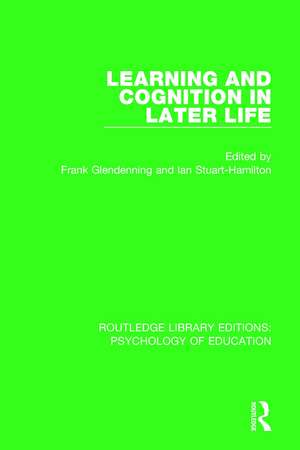 Learning and Cognition in Later Life de Frank Glendenning