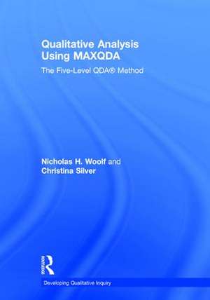 Qualitative Analysis Using MAXQDA: The Five-Level QDA™ Method de Nicholas H. Woolf