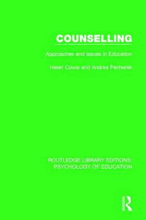 Counselling: Approaches and Issues in Education de Helen Cowie