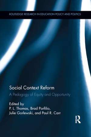 Social Context Reform: A Pedagogy of Equity and Opportunity de Paul Thomas