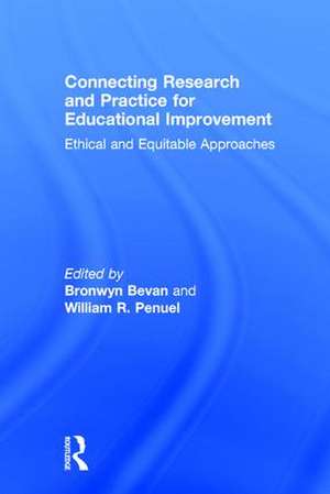 Connecting Research and Practice for Educational Improvement: Ethical and Equitable Approaches de Bronwyn Bevan