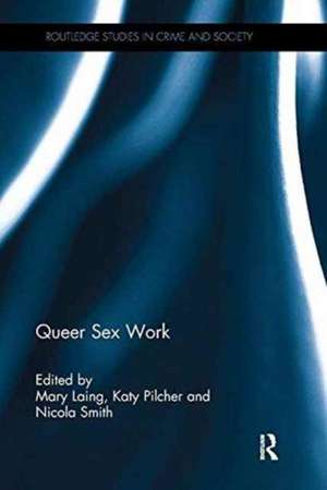 Queer Sex Work de Mary Laing