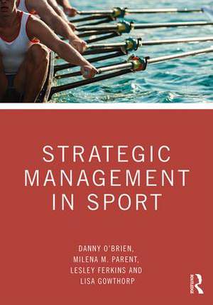 Strategic Management in Sport de Danny O'Brien