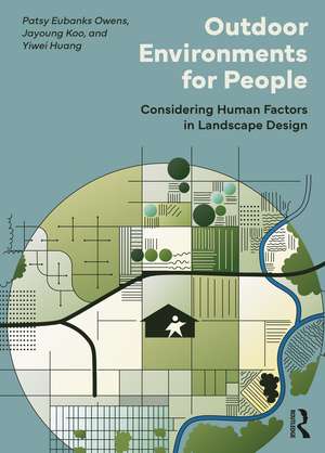 Outdoor Environments for People: Considering Human Factors in Landscape Design de Patsy Eubanks Owens