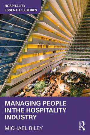 Managing People in the Hospitality Industry de Michael Riley