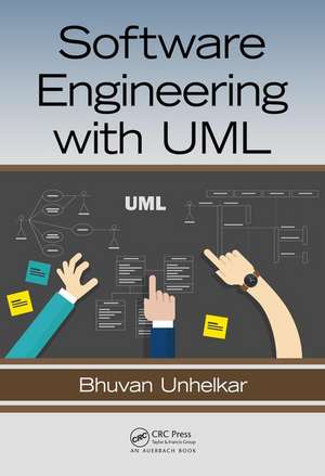 Software Engineering with UML de Bhuvan Unhelkar