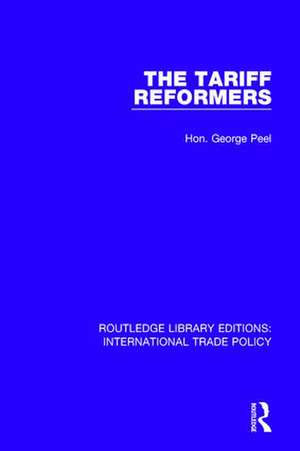 The Tariff Reformers de Hon. George Peel