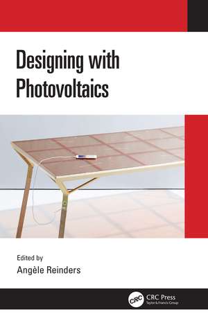 Designing with Photovoltaics de Angèle Reinders