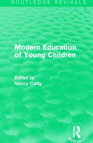 Modern Education of Young Children (1933) de Nancy Catty