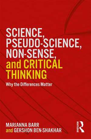 Science, Pseudo-science, Non-sense, and Critical Thinking: Why the Differences Matter de Gershon Ben-Shakhar