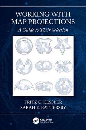 Working with Map Projections: A Guide to their Selection de Fritz Kessler