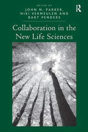 Collaboration in the New Life Sciences de John N. Parker