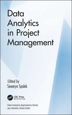 Data Analytics in Project Management de Seweryn Spalek