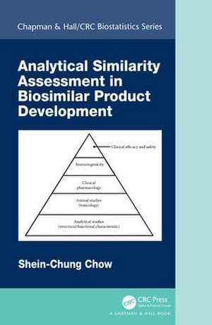 Analytical Similarity Assessment in Biosimilar Product Development de Shein-Chung Chow