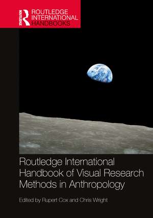 Routledge International Handbook of Visual Research Methods in Anthropology de Rupert Cox