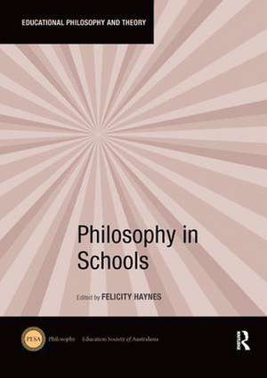 Philosophy in Schools de Felicity Haynes