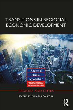 Transitions in Regional Economic Development de Ivan Turok