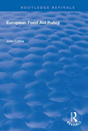 European Food Aid Policy de John Cathie