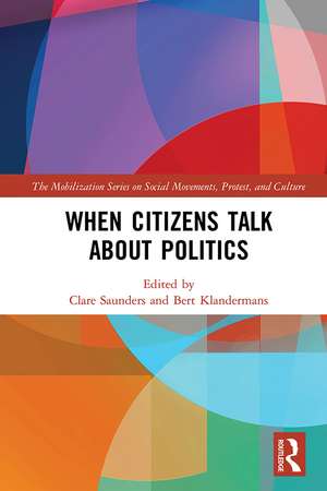 When Citizens Talk About Politics de Clare Saunders