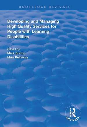 Developing and Managing High Quality Services for People with Learning Disabilities de Mark Burton