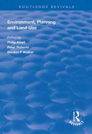 Environment, Planning and Land Use de Philip Kivell