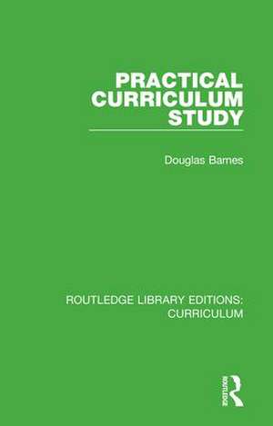 Practical Curriculum Study de Douglas Barnes