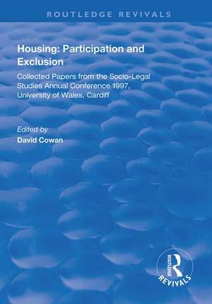 Housing: Participation and Exclusion: Collected Papers from the Socio-Legal Studies Annual Conference 1997, University of Wales, Cardiff de David Cowan