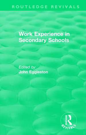 Work Experience in Secondary Schools de John Eggleston