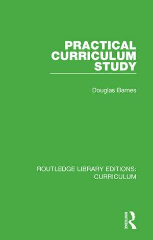 Practical Curriculum Study de Douglas Barnes