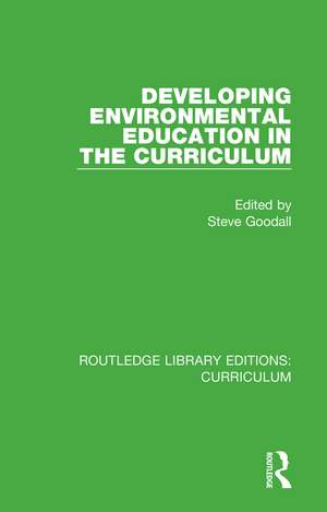 Developing Environmental Education in the Curriculum de Steve Goodall