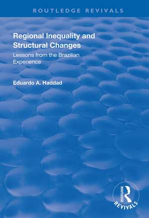 Regional Inequality and Structural Changes: Lessons from the Brazilian Experience de Eduardo A. Haddad