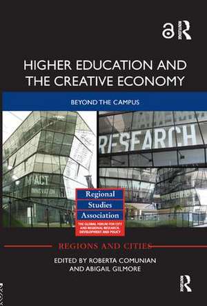 Higher Education and the Creative Economy: Beyond the campus de Roberta Comunian