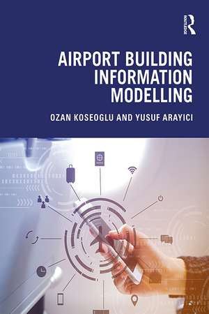 Airport Building Information Modelling de Ozan Koseoglu