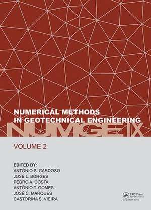 Numerical Methods in Geotechnical Engineering IX, Volume 2: Proceedings of the 9th European Conference on Numerical Methods in Geotechnical Engineering (NUMGE 2018), June 25-27, 2018, Porto, Portugal de António Cardoso