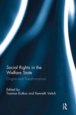 Social Rights in the Welfare State: Origins and Transformations de Toomas Kotkas