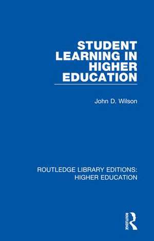 Student Learning in Higher Education de John Wilson