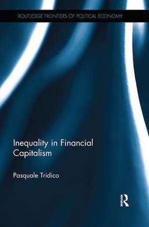 Inequality in Financial Capitalism de Pasquale Tridico