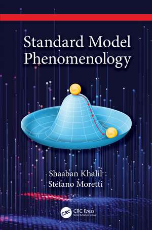 Standard Model Phenomenology de Shaaban Khalil