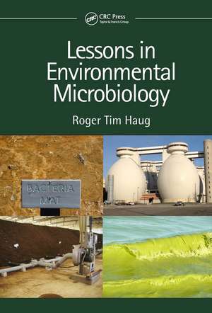 Lessons in Environmental Microbiology de Roger Tim Haug