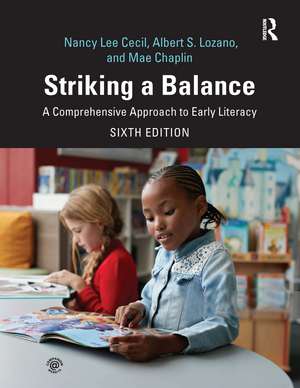 Striking a Balance: A Comprehensive Approach to Early Literacy de Nancy L. Cecil