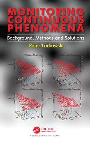 Monitoring Continuous Phenomena: Background, Methods and Solutions de Peter Lorkowski