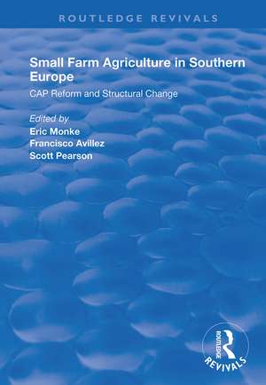 Small Farm Agriculture in Southern Europe: CAP Reform and Structural Change de Eric Monke