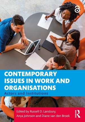 Contemporary Issues in Work and Organisations: Actors and Institutions de Russell Lansbury