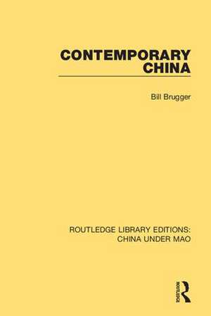 Contemporary China de Bill Brugger