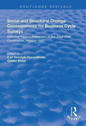 Social and Structural Change: Consequences for Business Cycle Surveys - Selected Papers Presented at the 23rd Ciret Conference, Helsinki de Karl Heinrich Oppenländer