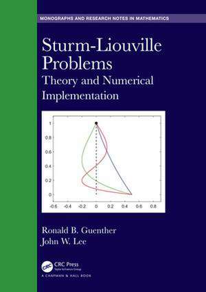 Sturm-Liouville Problems: Theory and Numerical Implementation de Ronald B. Guenther