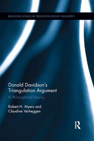 Donald Davidson's Triangulation Argument: A Philosophical Inquiry de Robert H. Myers