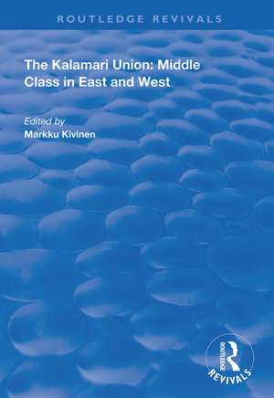 The Kalamari Union: Middle Class in East and West de Markku Kivinen