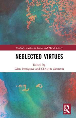 Neglected Virtues de Glen Pettigrove