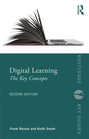 Digital Learning: The Key Concepts de Frank Rennie